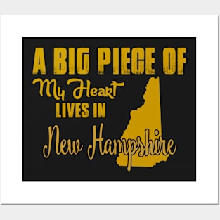 A Big Piece Of My Heart Lives In New Hampshire Posters and Art